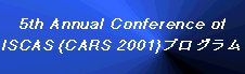 5th Annual Conference of ISCAS (CARS 2001)vO